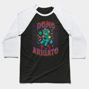 Domo Arigato Baseball T-Shirt